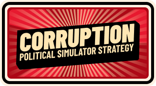 Corruption - Political Simulator Strategy