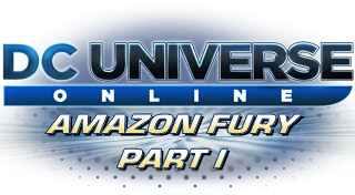 DCUO Episode: Amazon Fury Part I Trophies