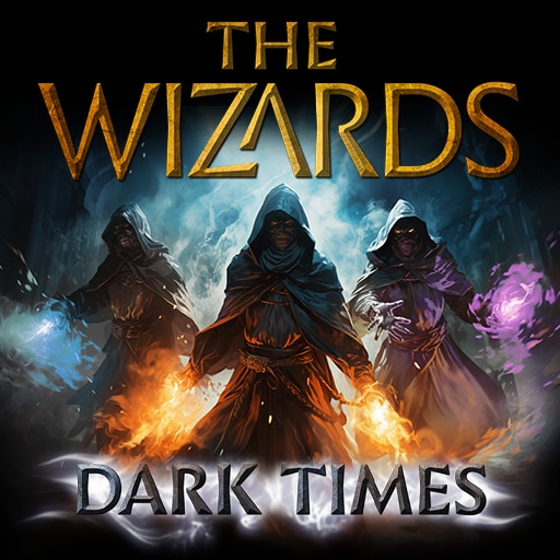 The Wizards - Dark Times