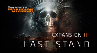 Tom Clancy's The Division™ Expansion III: Last Stand
