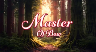 Master of Bow