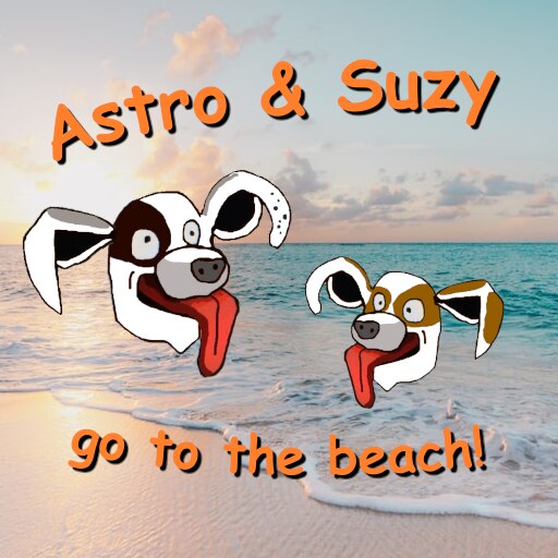Astro & Suzy: Go to the Beach