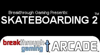 Skateboarding 2 - Breakthrough Gaming Arcade