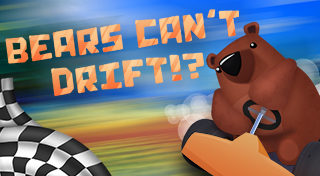 Bears Can't Drift!?