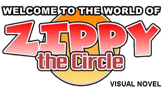 Welcome to the World of Zippy the Circle (Visual Novel)