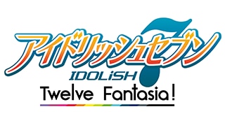 Idolish7 Twelve Fantasia!