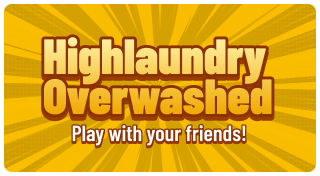 Highlaundry Overwashed: Play With Your Friends!