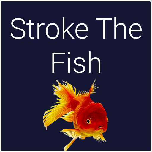 Stroke the Fish