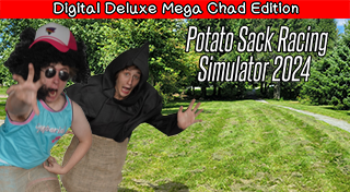 Potato Sack Racing Simulator 2024: Mega Chad Edition