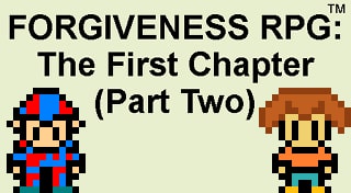 Forgiveness RPG: The First Chapter - Part Two