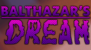 Balthazar's Dreams