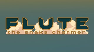 Flute: The Snake Charmer