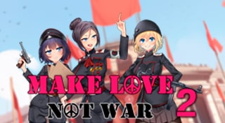 Make Love Not War 2