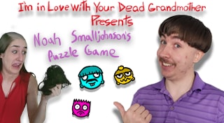 I'm in Love With Your Dead Grandmother Presents: Noah Smalljohnson's Puzzle Game