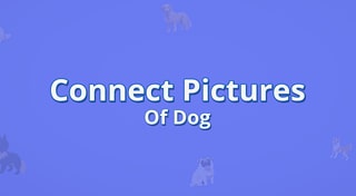 Connect Pictures of Dog