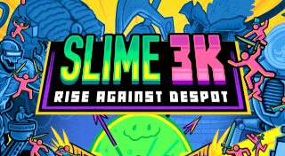 Slime 3K: Rise Against Despot