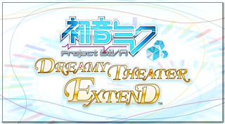 Hatsune Miku: Project DIVA Dreamy Theater Extend