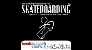 Skateboarding: Breakthrough Gaming Arcade - Special 2022 Edition
