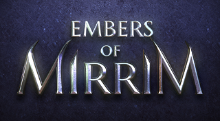 Embers of Mirrim
