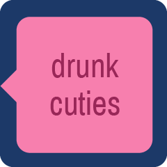 drunk cuties