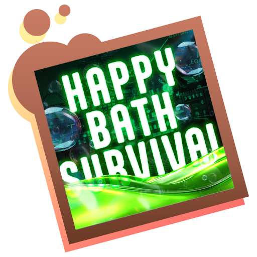Happy Bath Survival