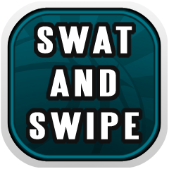 Swat and Swipe