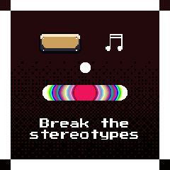 Break the stereotypes