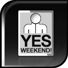 Yes, weekend!