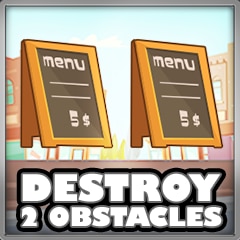 Destroy 2 obstacles