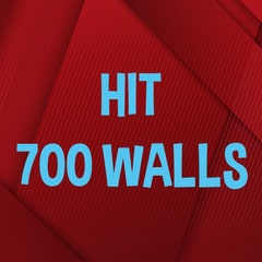 Hit 700 walls.