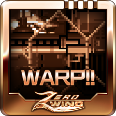 (Zero Wing) Warp!