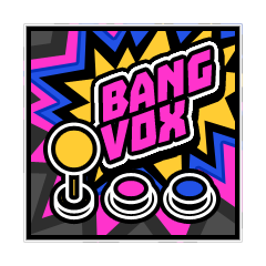 BANG VOX