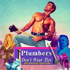 Plumbers Don't Wear Ties: Definitive Edition