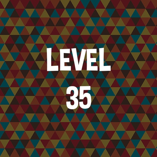 Complete level 35.