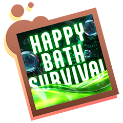 Happy Bath Survival