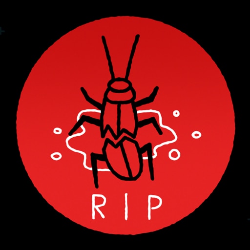 You killed that poor roach.