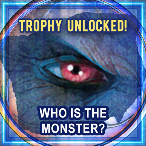 Who is the monster?